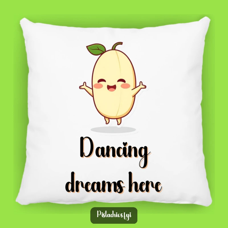 Funny Delighted Pistachio Pillow: Cozy Dancing Nut, The Snuggliest Funny Gift Ever!