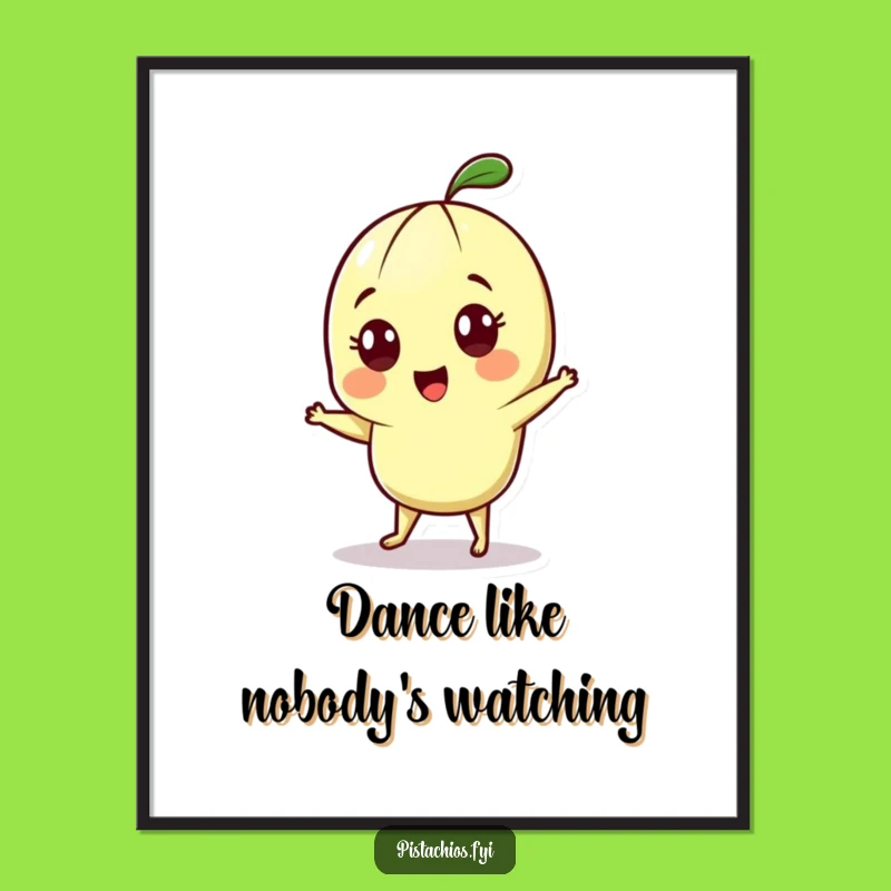 Funny Pistachio Dance Moves Poster - Cheerful Character Wall Art