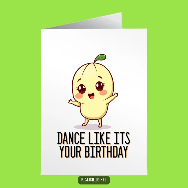 Free Printable Birthday Card: Cheerful Pistachio Dance - Funny Downloadable Party Gift