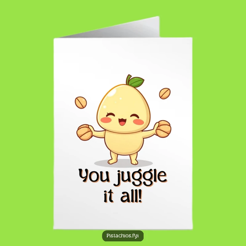 Free Printable Congrats Card: Juggling Pistachio, Hilarious Downloadable Achievement