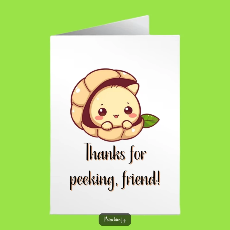 Free Printable Thank You Card: Peeking Pistachio for a Cute Funny Downloadable Gratitude!