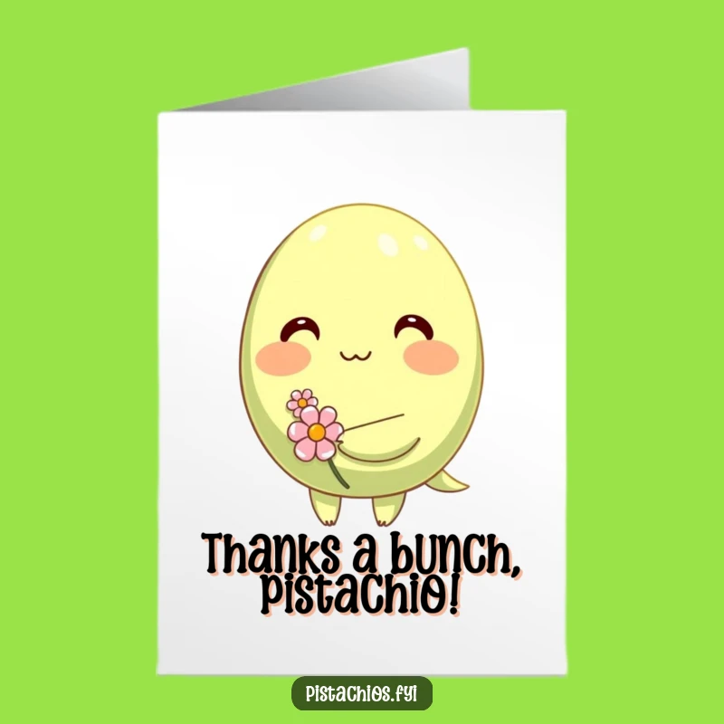 Free Printable Thanks Card: Shy Pistachio Flower, Funny Downloadable Gift