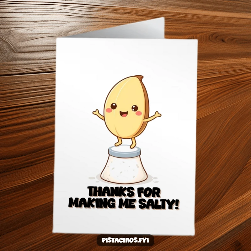 Funny Free Printable Thank You Card: a pistachio nut happily dancing on salt crystals, conveying sincere thanks.