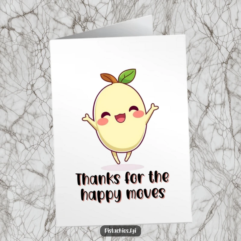 Funny Free Printable Thank You card featuring a joyful pistachio character performing a happy dance.