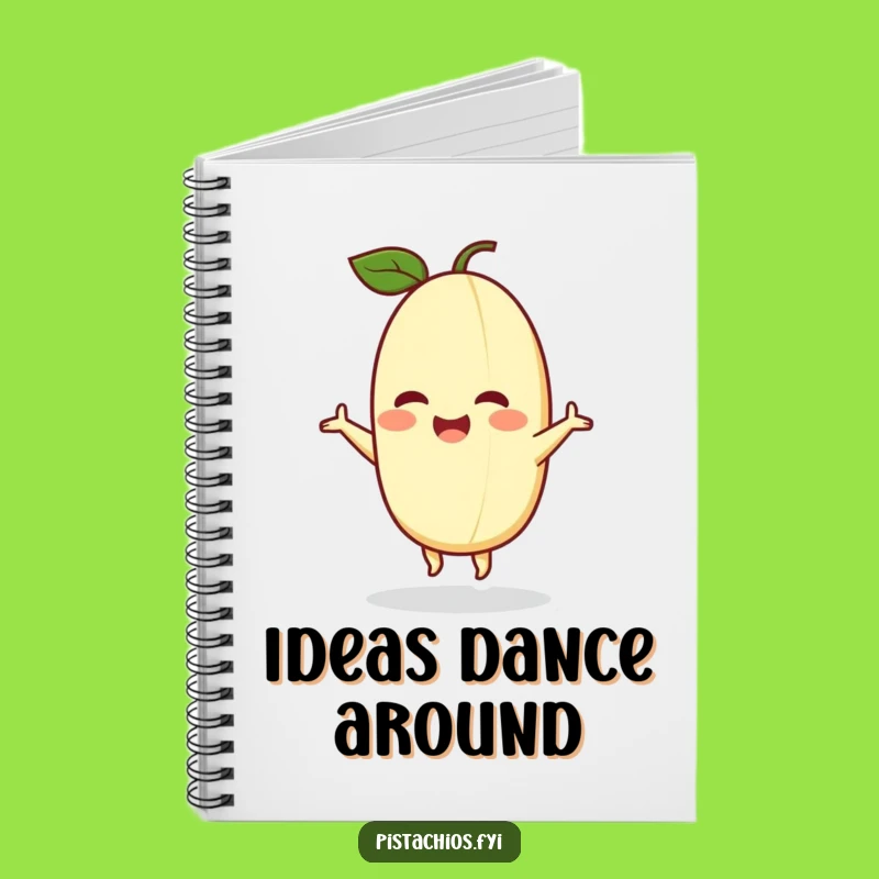 Funny Delighted Pistachio Notebook: Dancing Nut Journal, Perfect Funny Gift for Happy Notes!