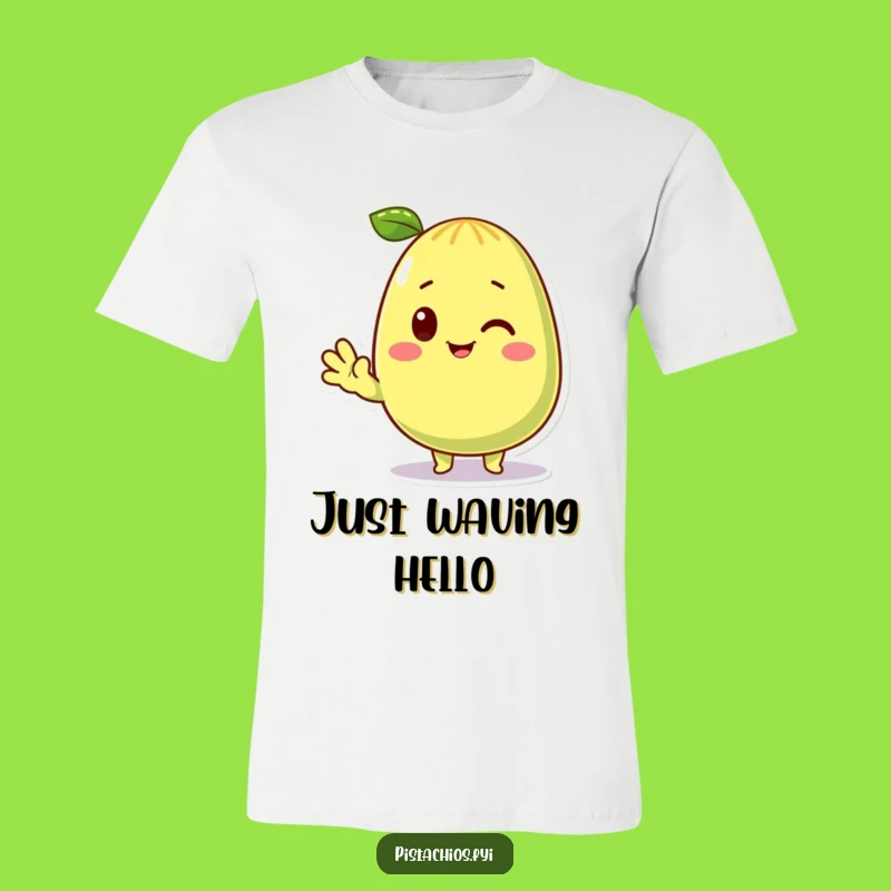 Funny Waving Pistachio T-Shirt: Nutty Greeting, Hilarious Character Tee, Perfect Funny Gift