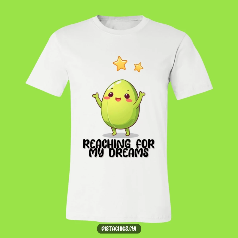 Funny Pistachio Nut T-Shirt: Reach for Stars with Whimsical Humor, Cool Tee Gift!